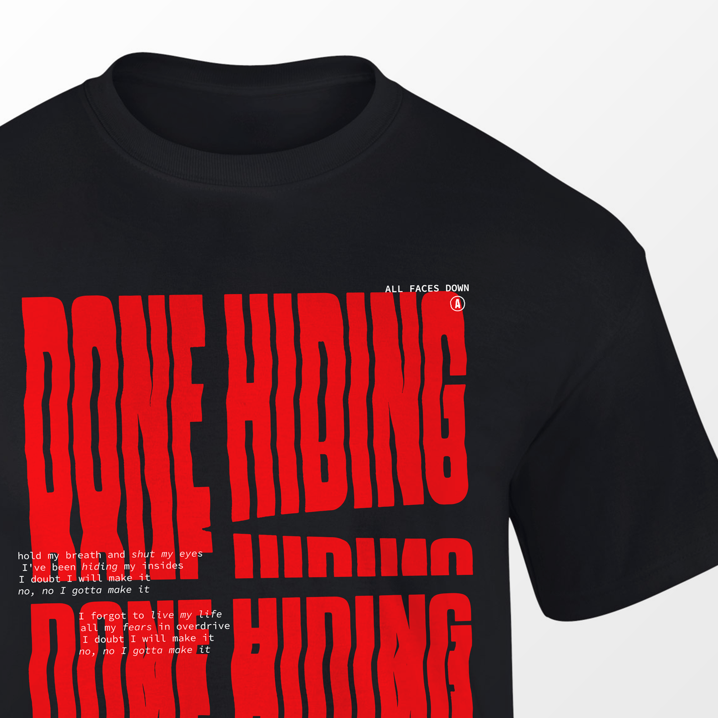 "Done Hiding" T-shirt